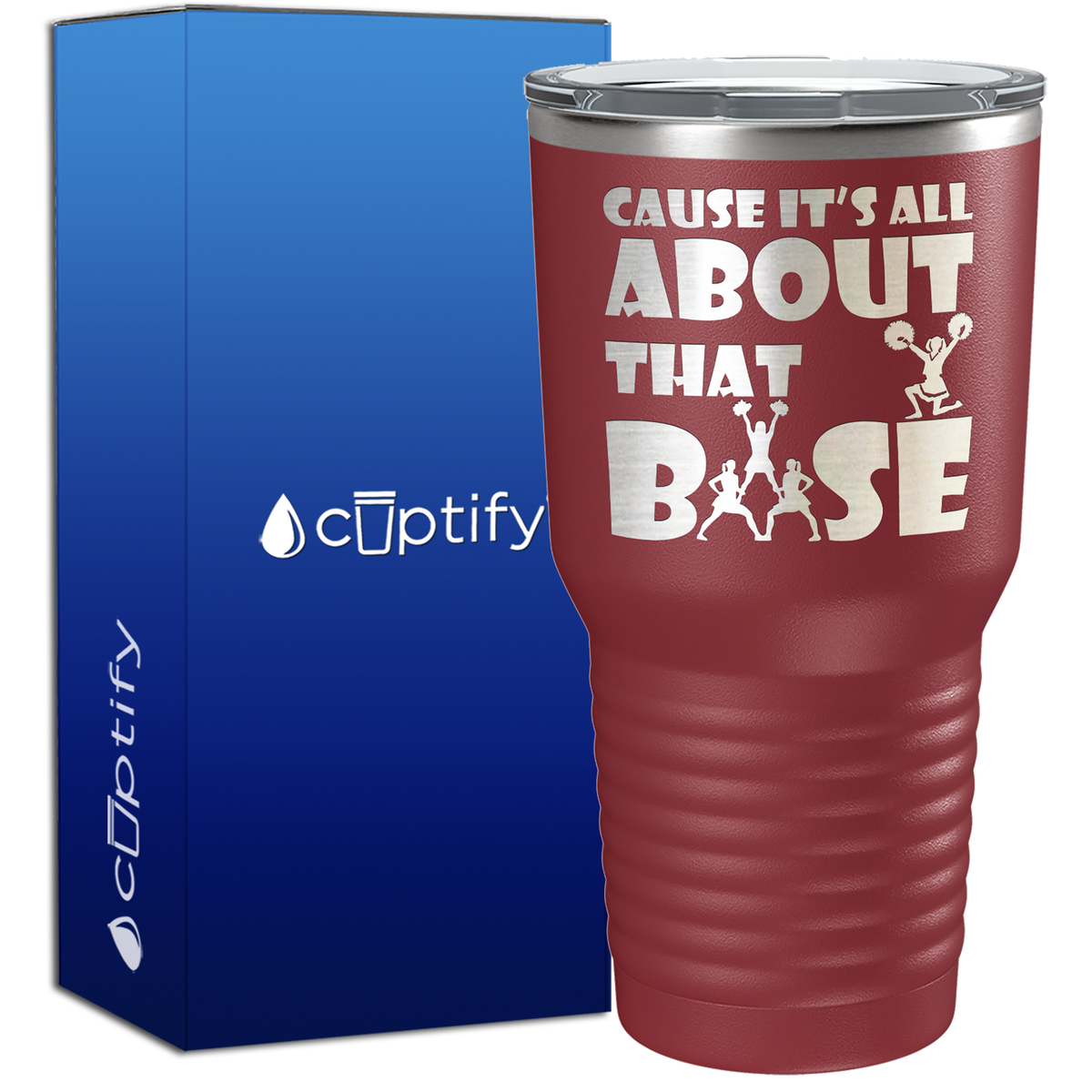 Cause It's All About the Base 30oz Cheer Tumbler