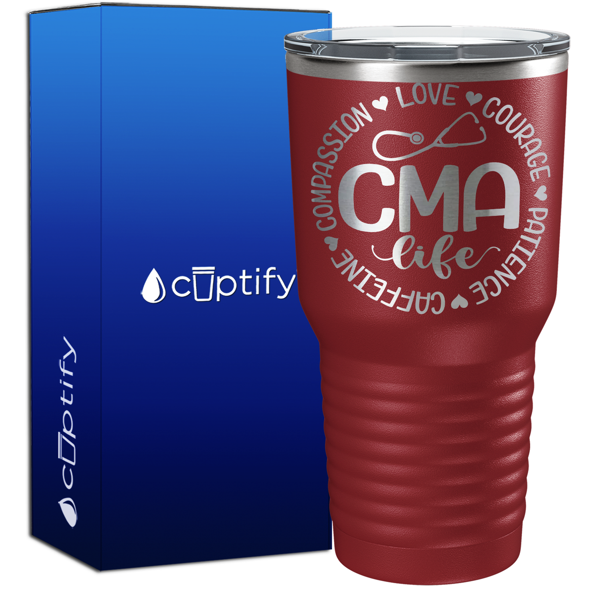 CMA Life - Compassion, Love, Courage, Patience, Caffeine 30oz Nurse Tumbler