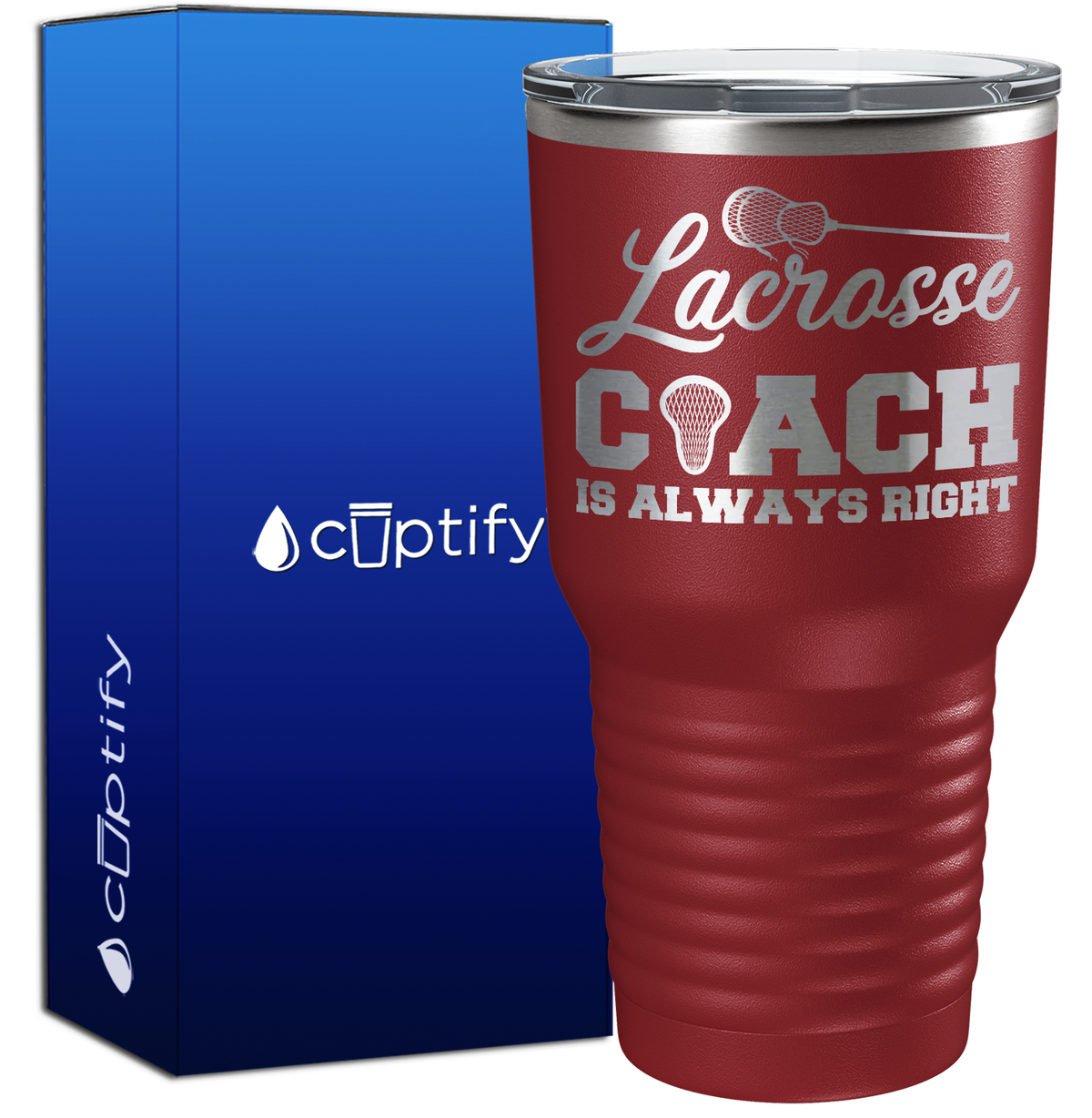 Lacrosse Coach is Always Right 30oz Coach Tumbler