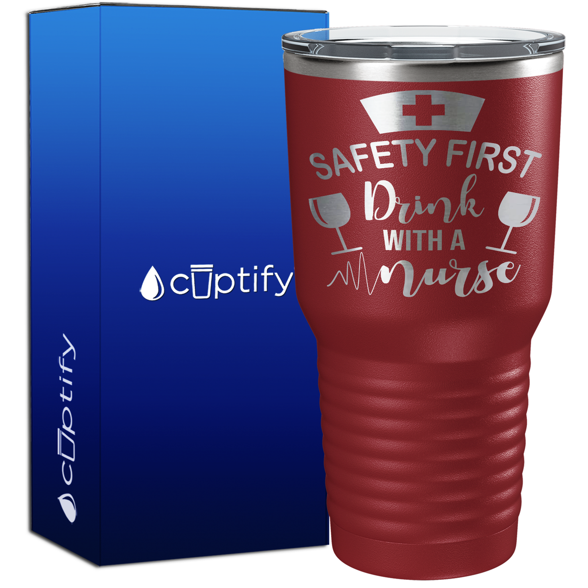 Safety First, Drink with a Nurse 30oz Nurse Tumbler