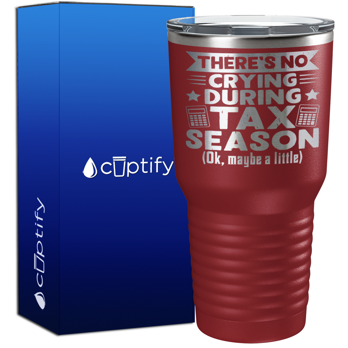 There's No Crying During Tax Season 30oz Accountant Tumbler