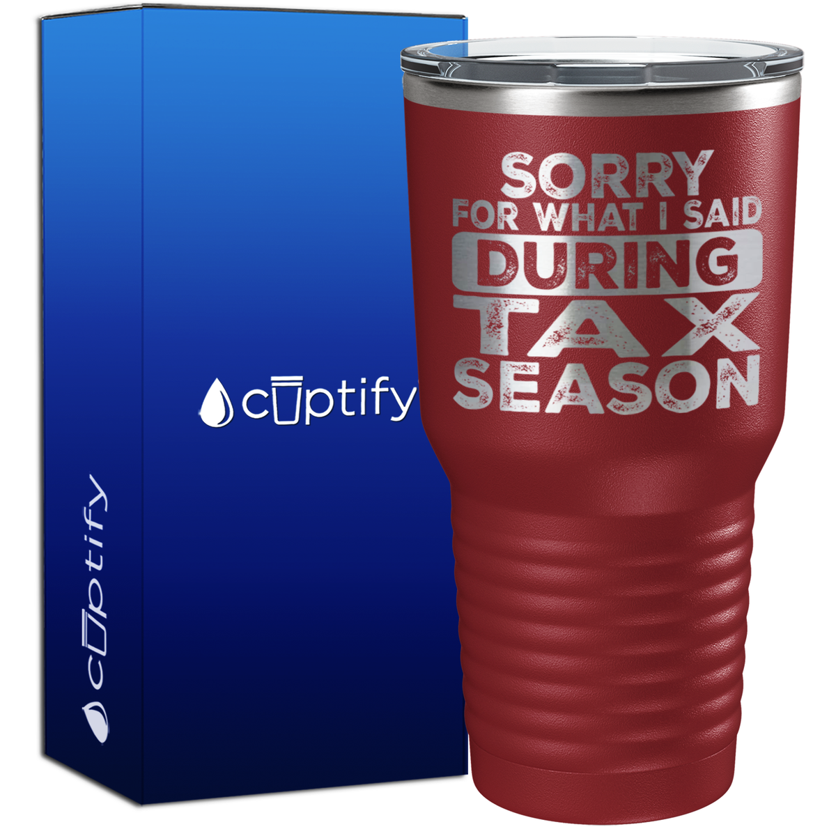 Sorry for What I Said During Tax Season 30oz Accountant Tumbler