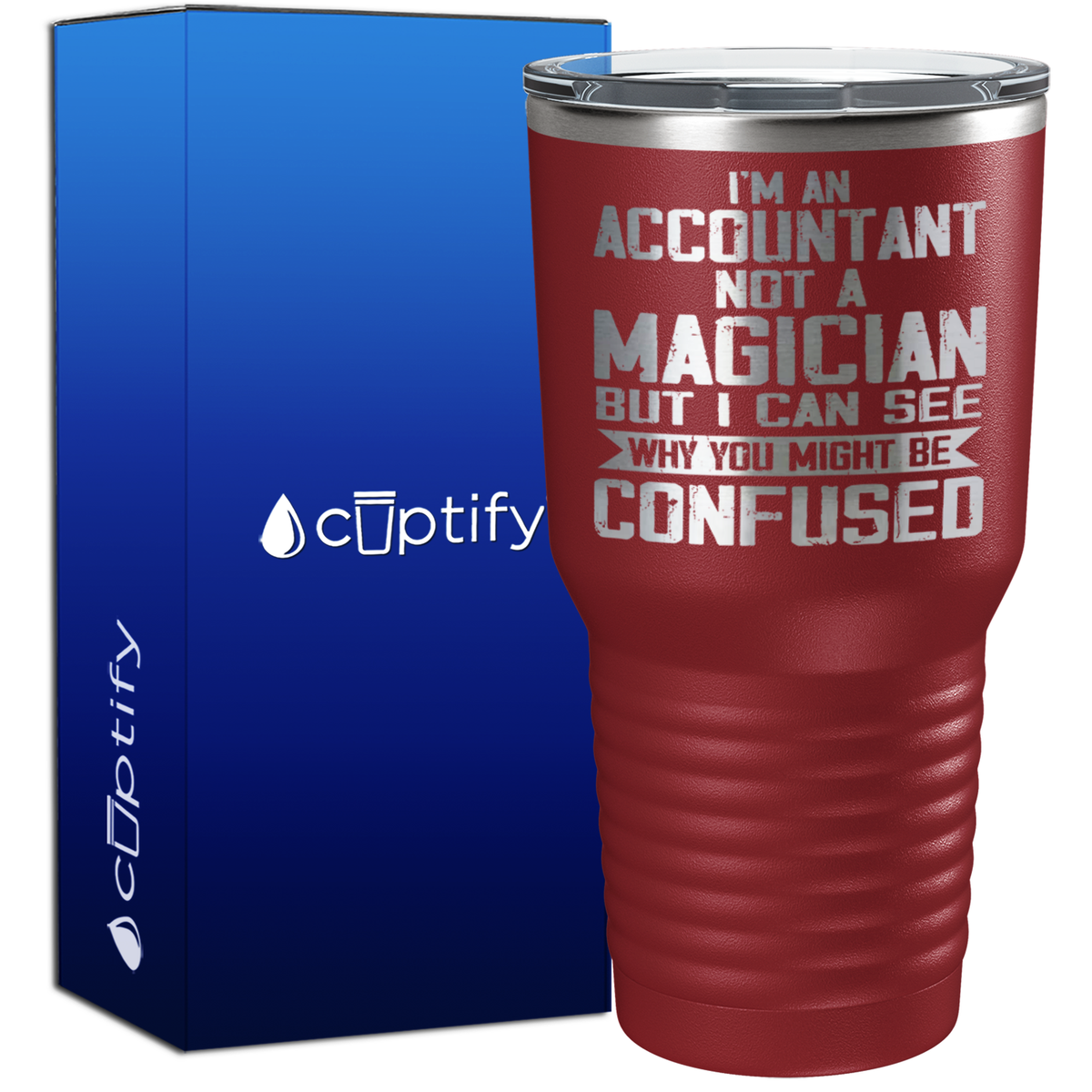 I'm an Accountant not a Magician 30oz Accountant Tumbler