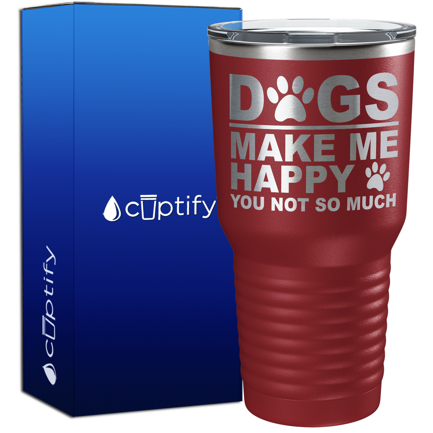 Dogs Make me Happy You Not Much 30oz Dogs Tumbler