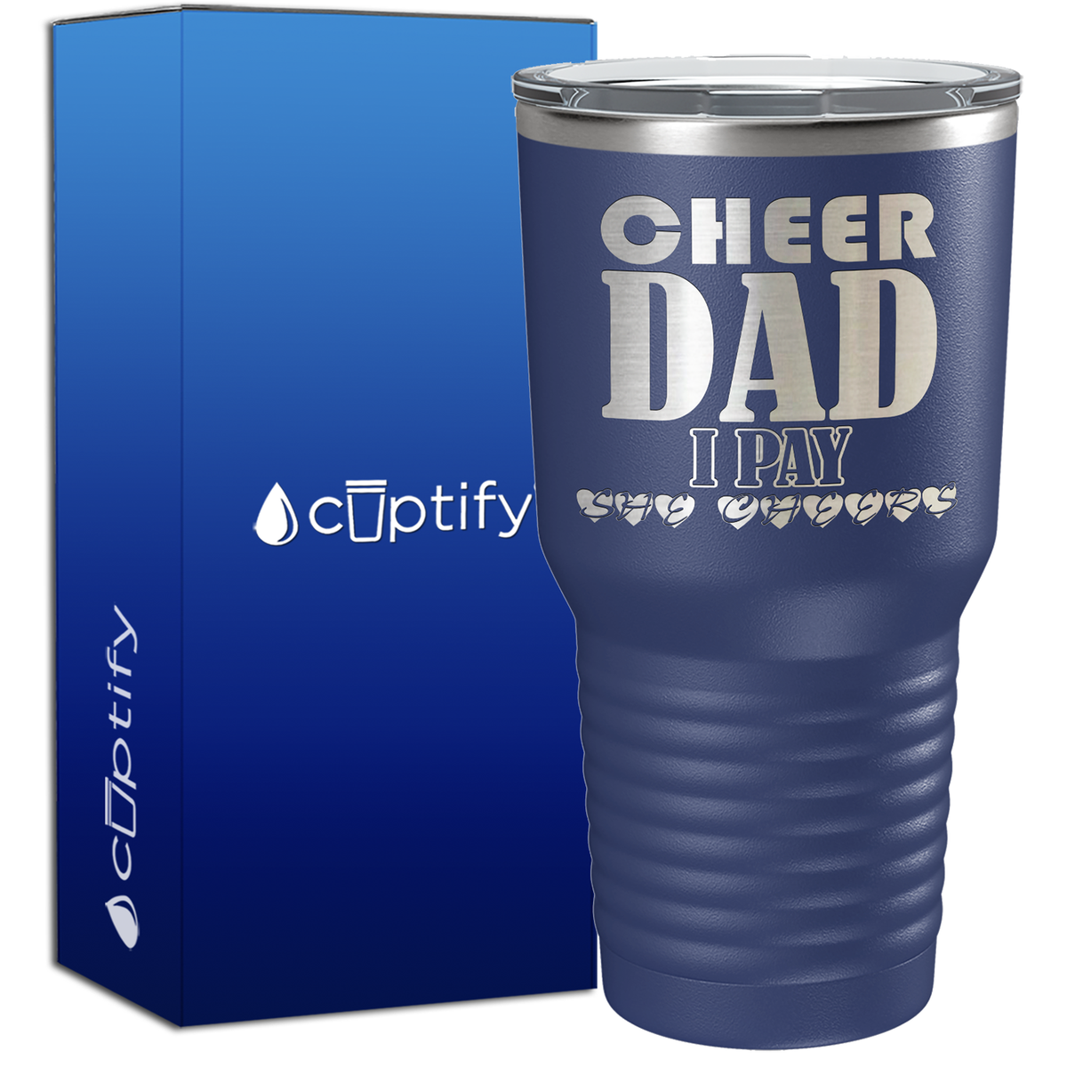 Cheer Dad I Pay She Cheers 30oz Cheer Tumbler
