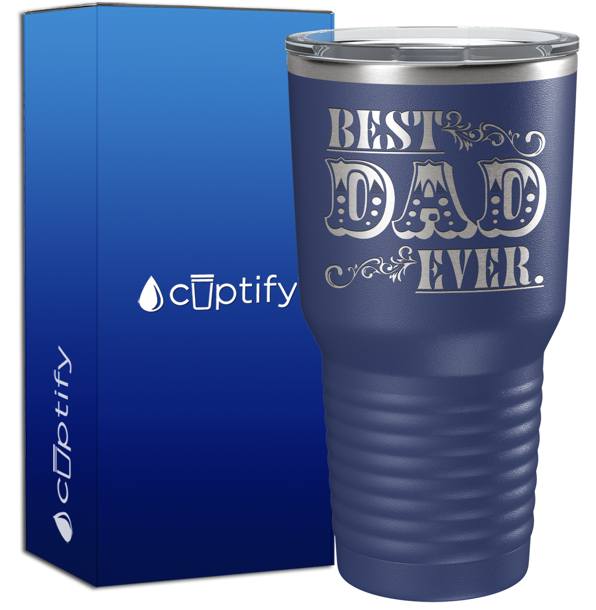 Best Dad Ever. Design 30oz Dad Tumbler