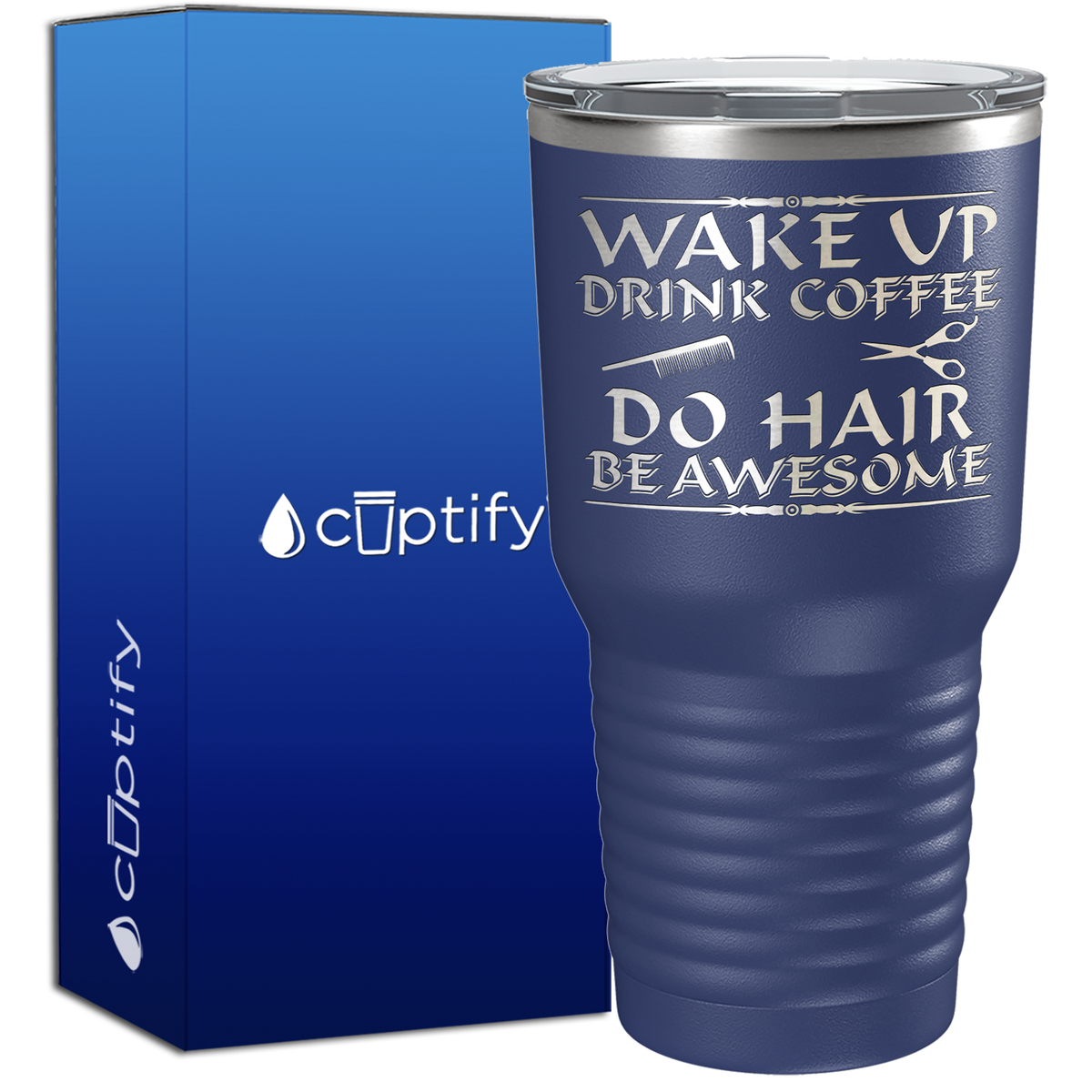 Wake Up Drink Coffee Do Hair 30oz Hair Stylists Tumbler