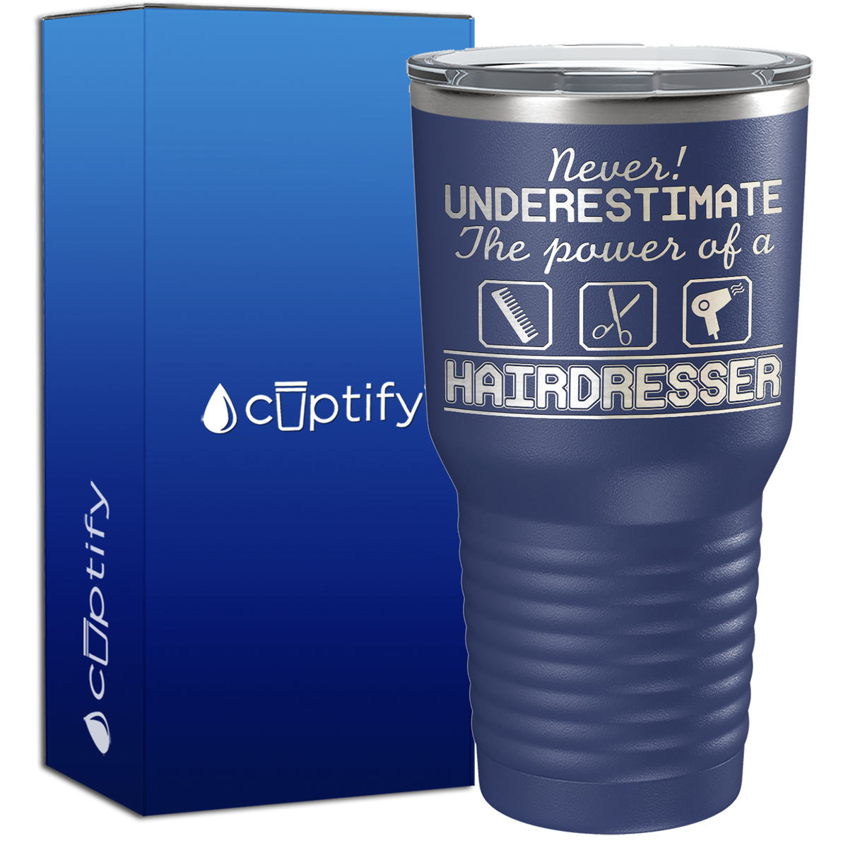 Never! Underestimate The Power of a Hairdresser 30oz Hair Stylists Tumbler