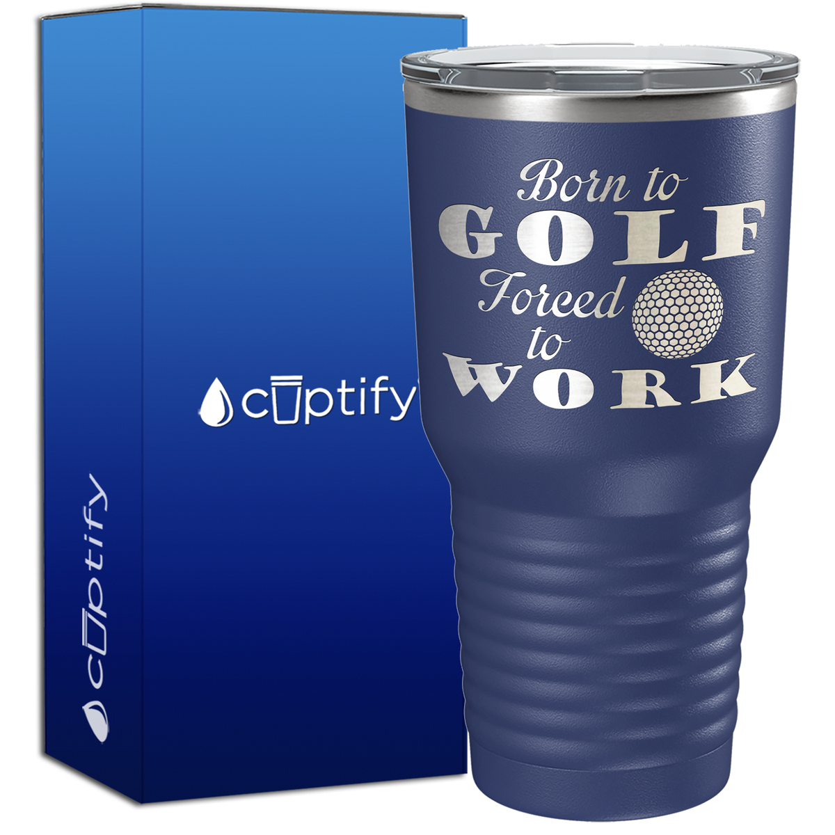Born to Golf Forced to Work 30oz Golf Tumbler