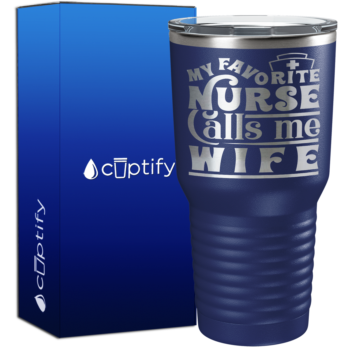 My Favorite Nurse Calls Me Wife 30oz Nurse Tumbler