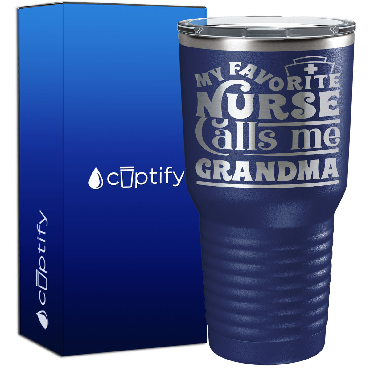 My Favorite Nurse Calls Me Grandma 30oz Nurse Tumbler