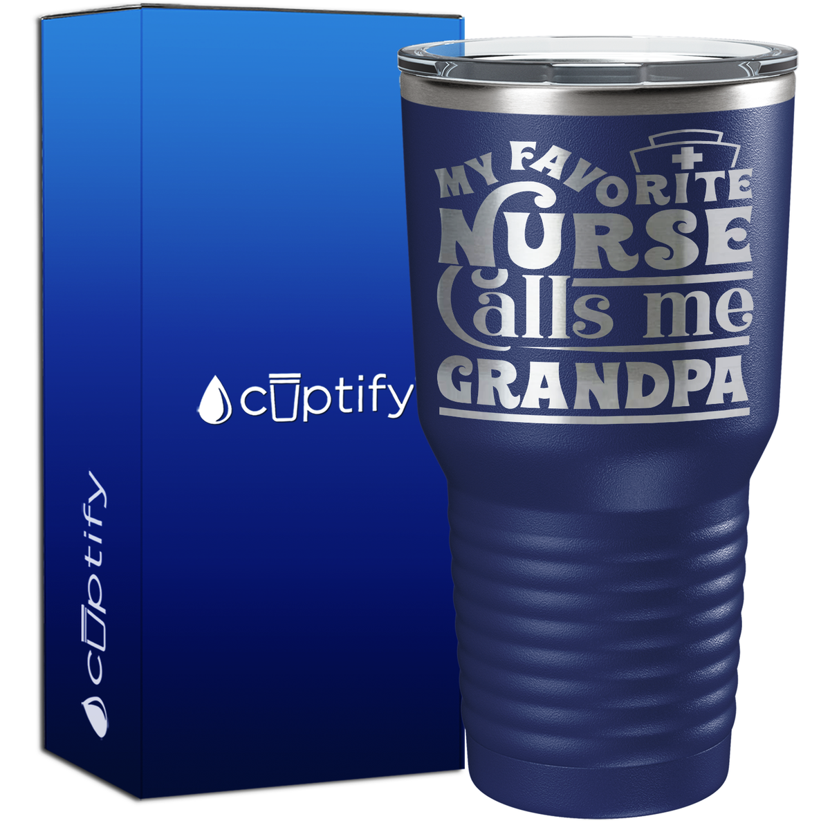 My Favorite Nurse Calls Me Grandpa 30oz Nurse Tumbler