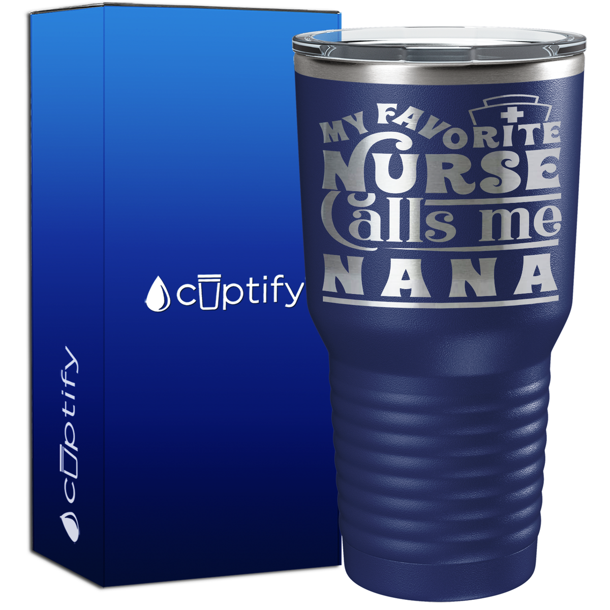 My Favorite Nurse Calls Me Nana 30oz Nurse Tumbler
