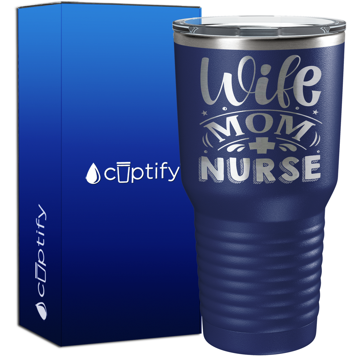 Wife Mom Nurse 30oz Nurse Tumbler