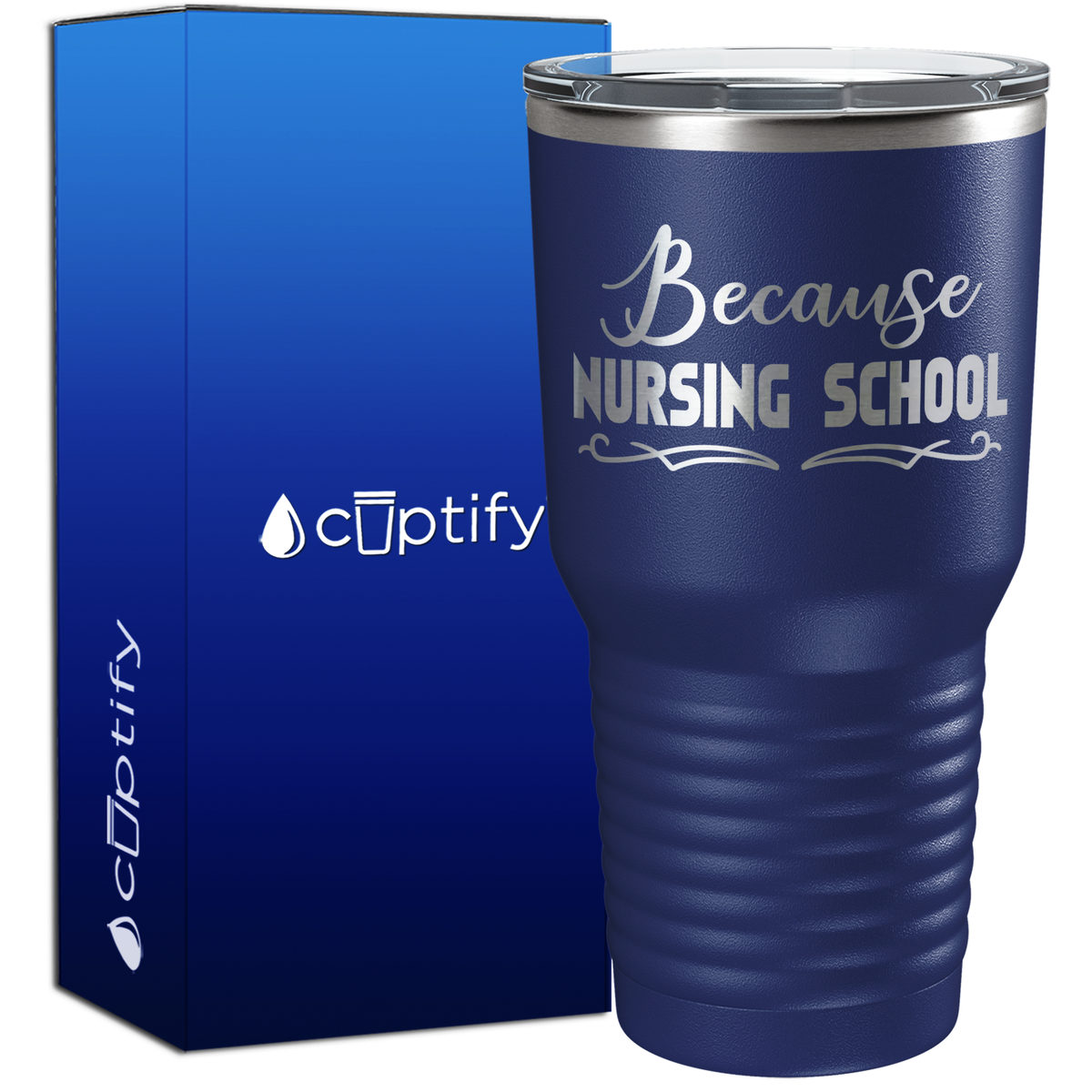 Because Nursing School 30oz Nurse Tumbler
