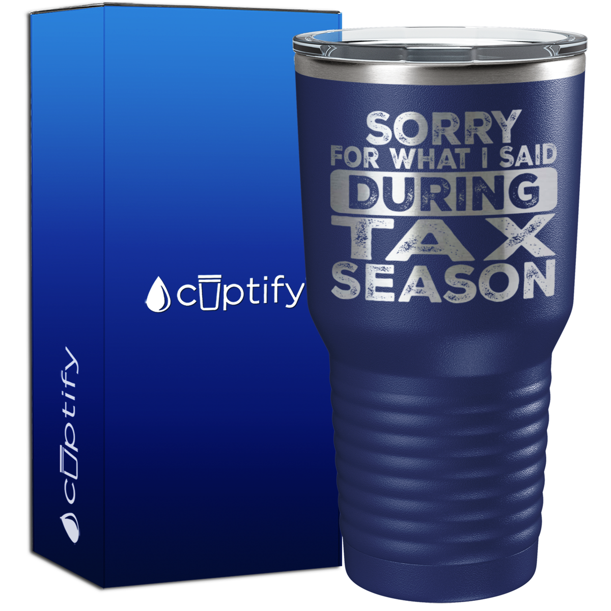 Sorry for What I Said During Tax Season 30oz Accountant Tumbler