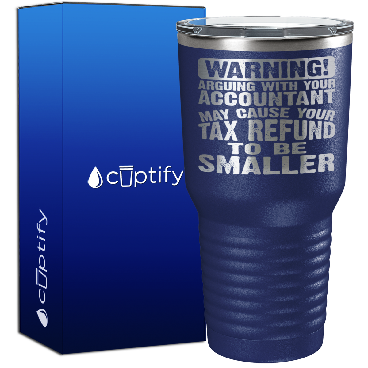 Warning Arguing with Your Accountant May Cause 30oz Accountant Tumbler