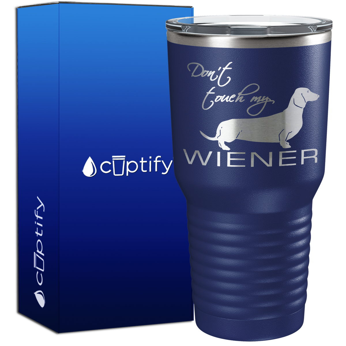 Dont Touch My Wiener 30oz Dogs Tumbler
