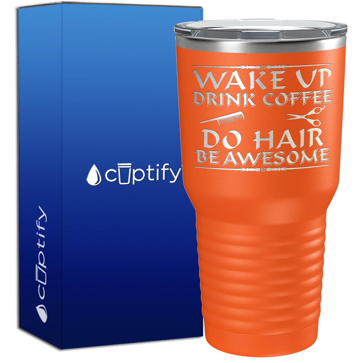 Wake Up Drink Coffee Do Hair 30oz Hair Stylists Tumbler