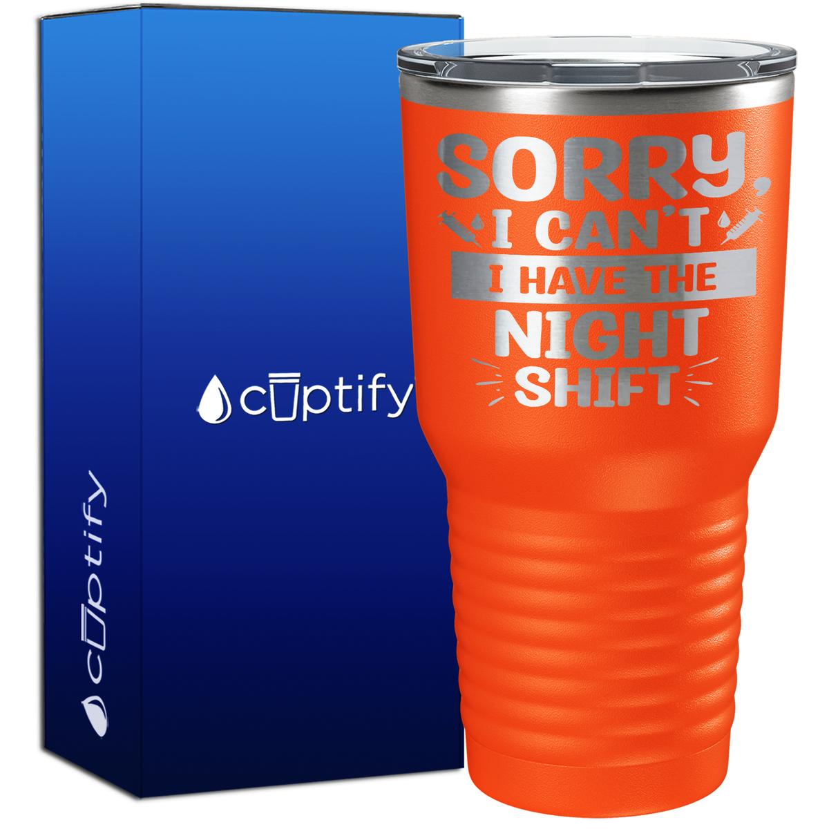 Sorry, I Can't I Have the Night Shift 30oz Nurse Tumbler