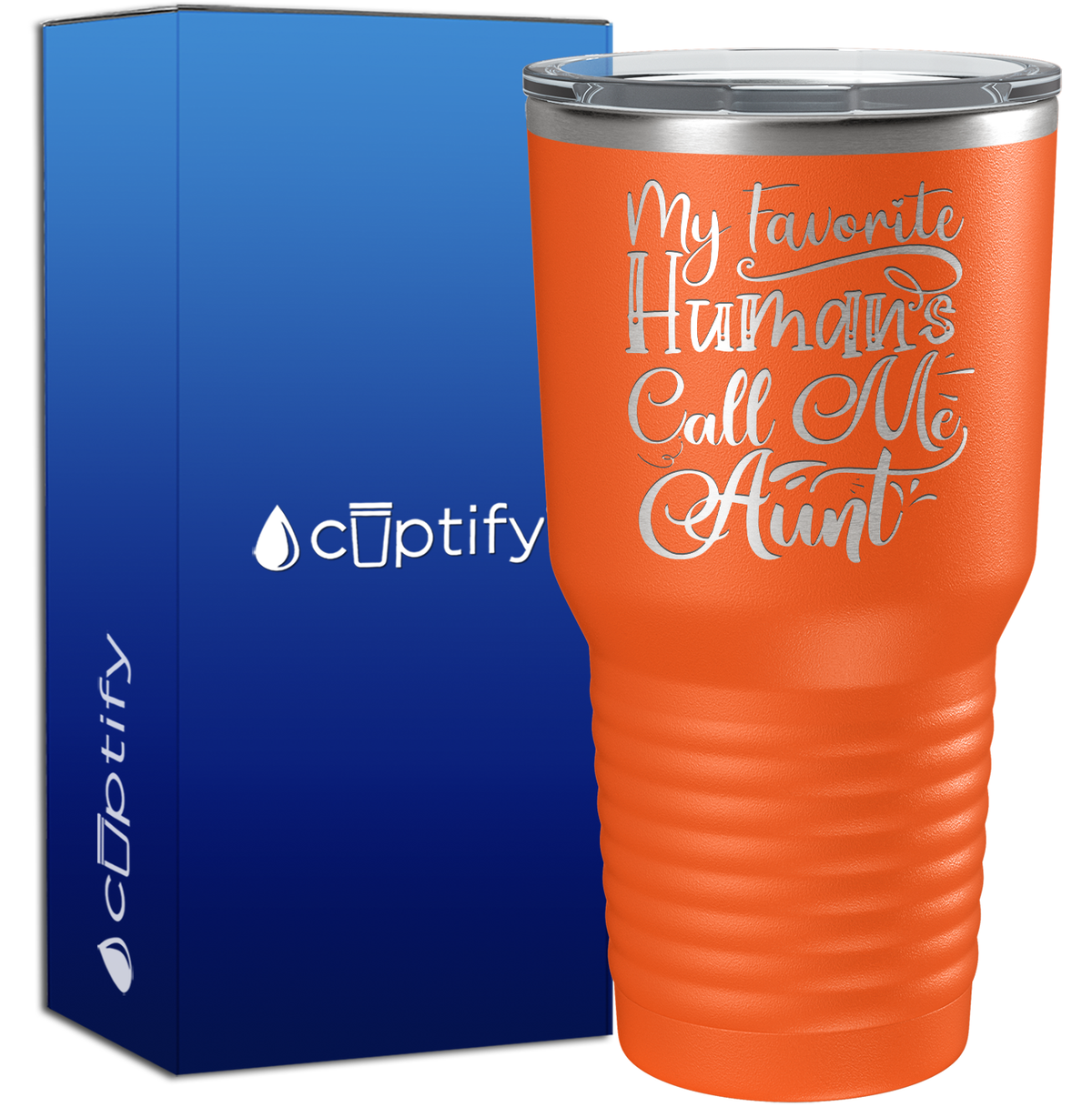 My Favorite Humans Call Me Aunt 30oz Aunt Tumbler