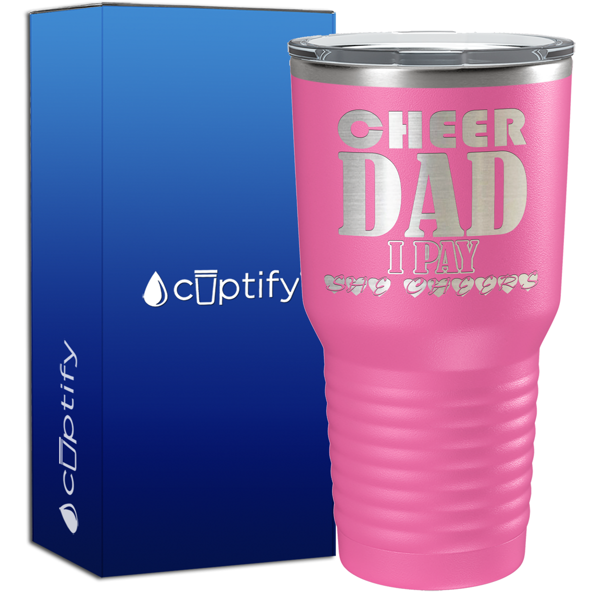 Cheer Dad I Pay She Cheers 30oz Cheer Tumbler