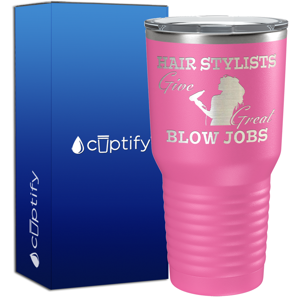 Hair Stylist Give Great Blow Jobs 30oz Hair Stylists Tumbler