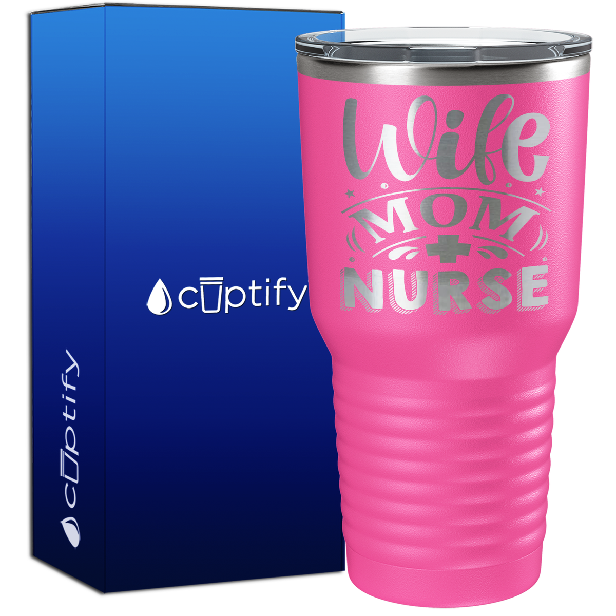 Wife Mom Nurse 30oz Nurse Tumbler