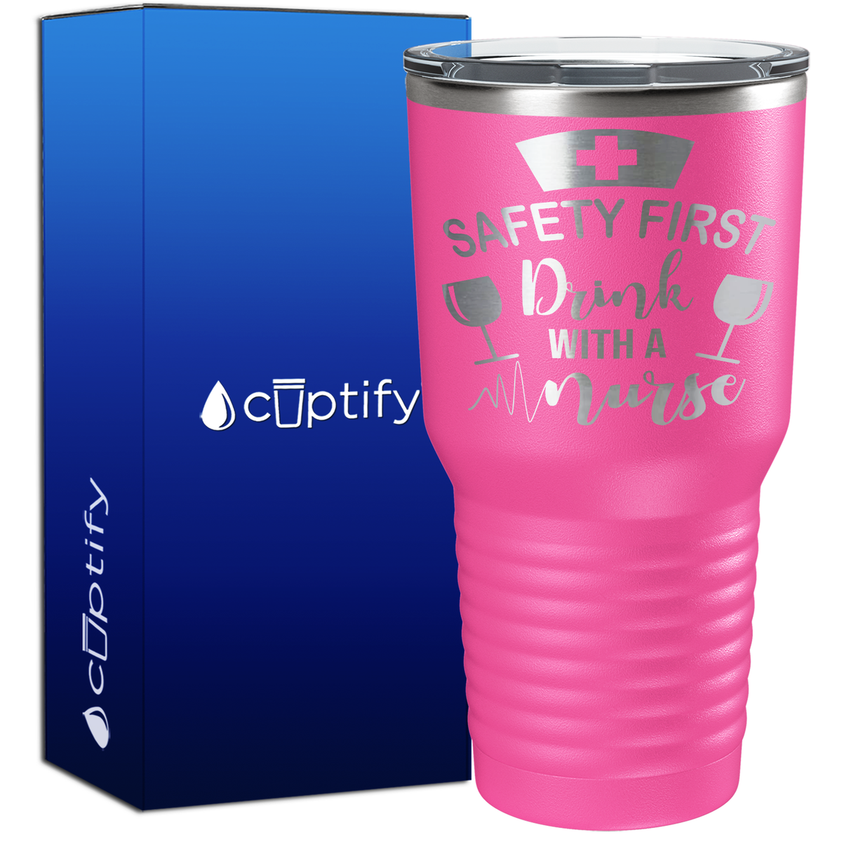 Safety First, Drink with a Nurse 30oz Nurse Tumbler