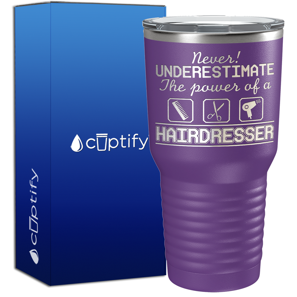 Never! Underestimate The Power of a Hairdresser 30oz Hair Stylists Tumbler