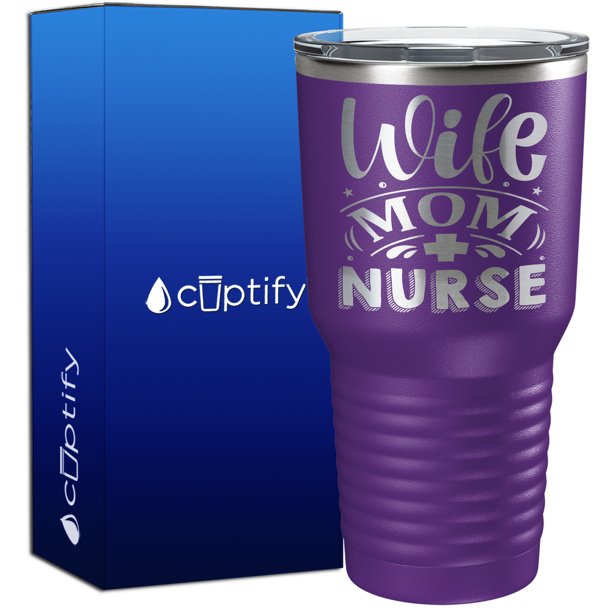 Wife Mom Nurse 30oz Nurse Tumbler