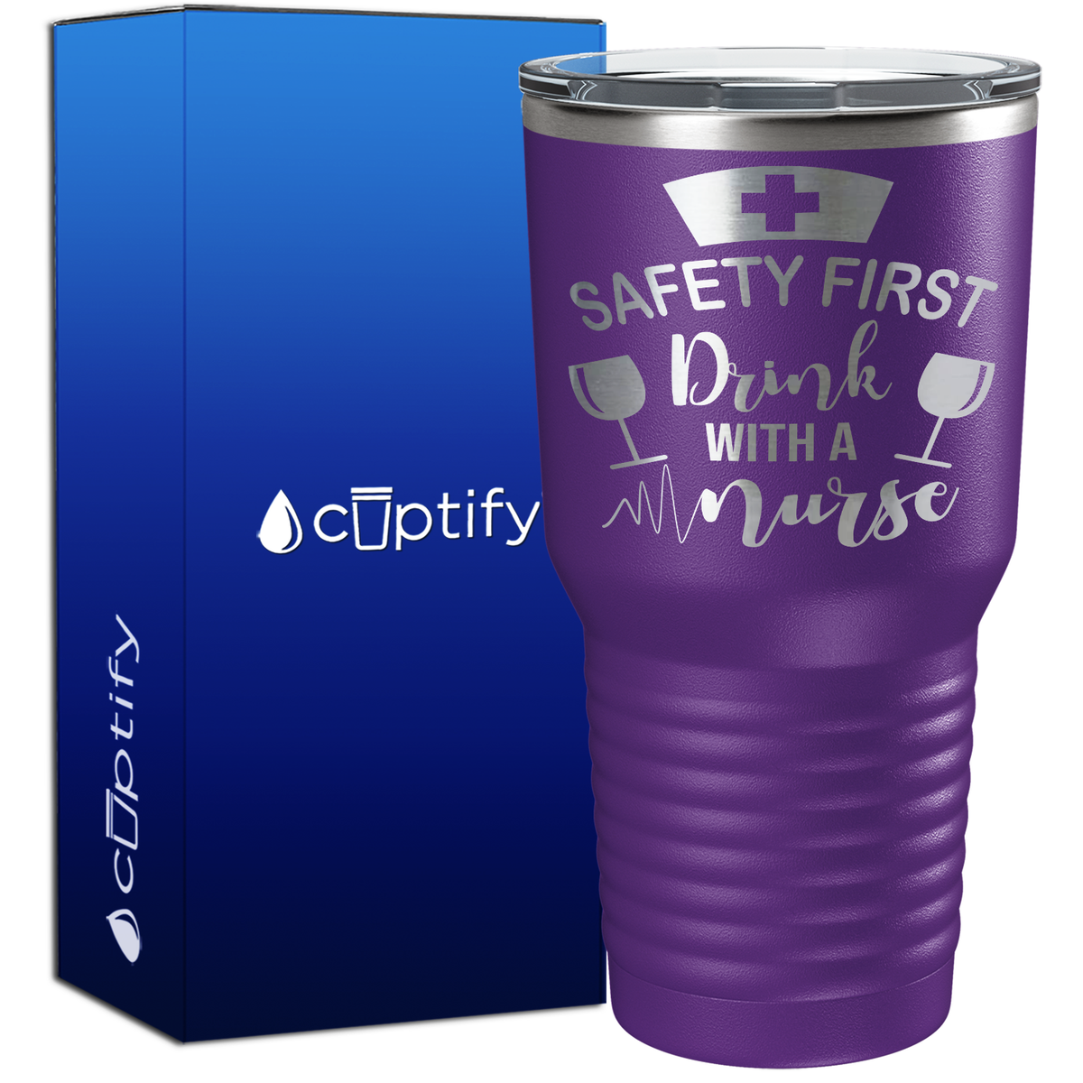 Safety First, Drink with a Nurse 30oz Nurse Tumbler
