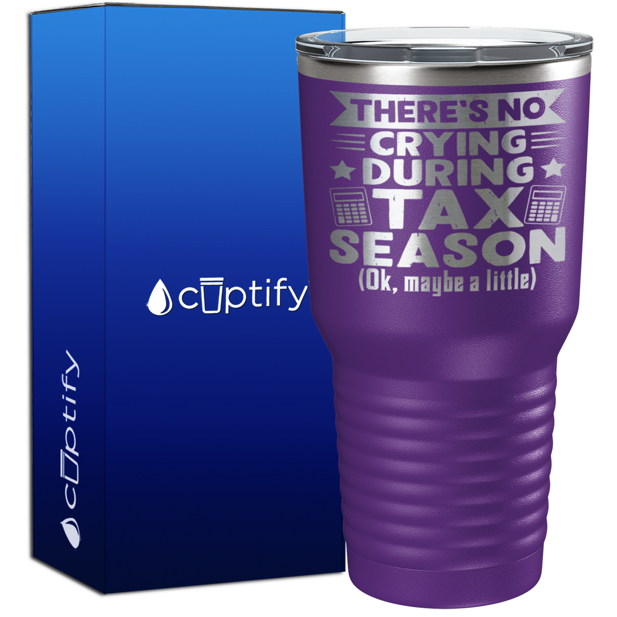 There's No Crying During Tax Season 30oz Accountant Tumbler