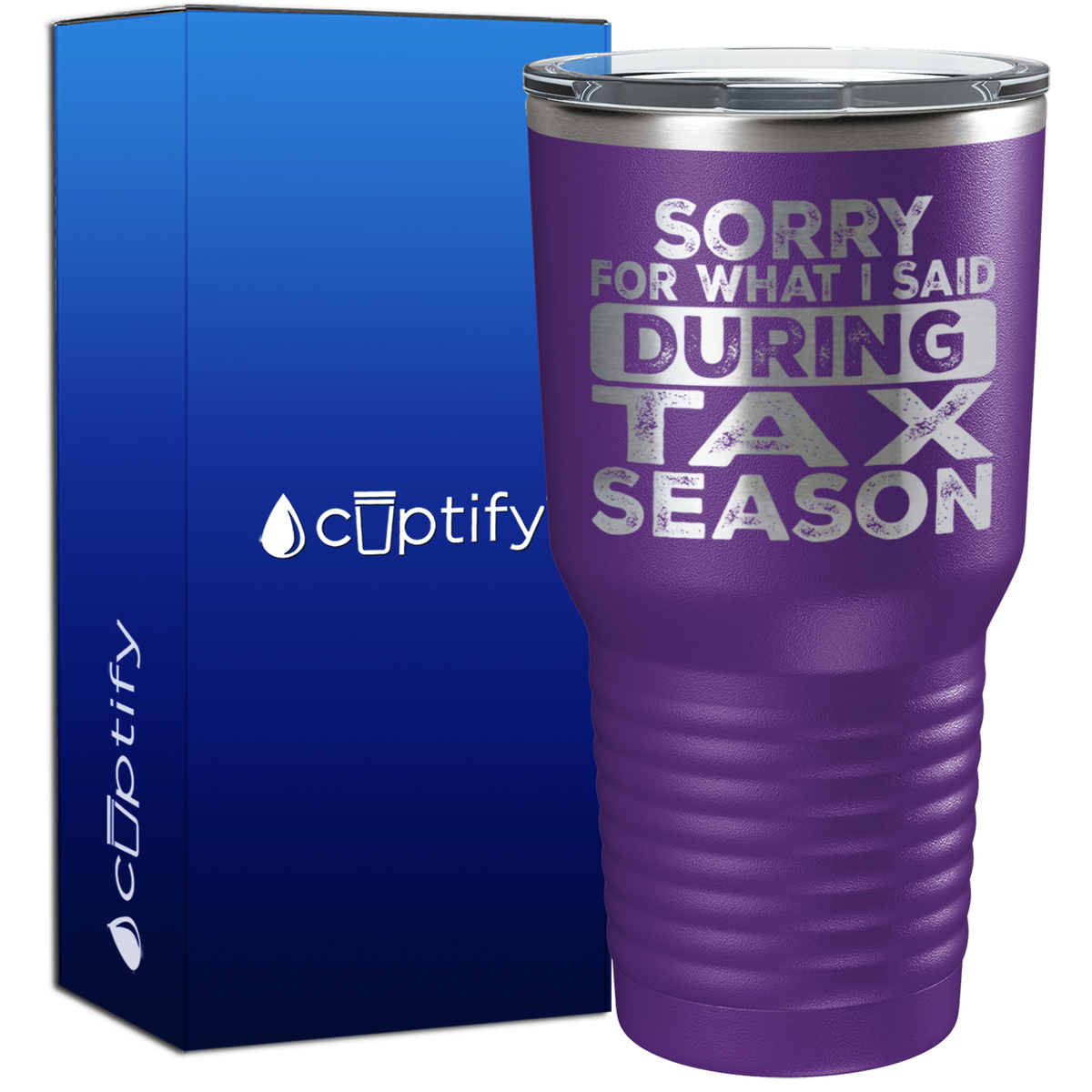 Sorry for What I Said During Tax Season 30oz Accountant Tumbler