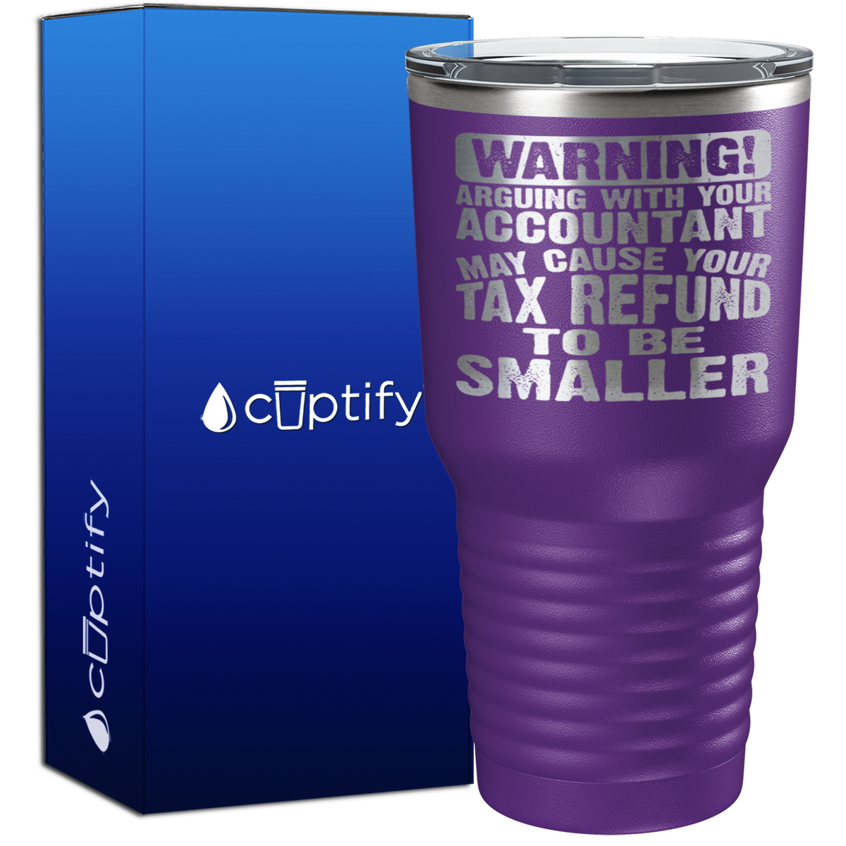 Warning Arguing with Your Accountant May Cause 30oz Accountant Tumbler