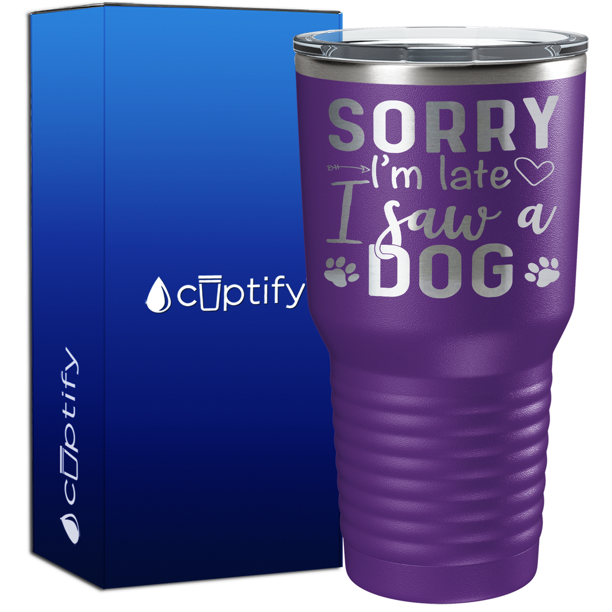 Sorry I'm Late I saw a Dog 30oz Dogs Tumbler