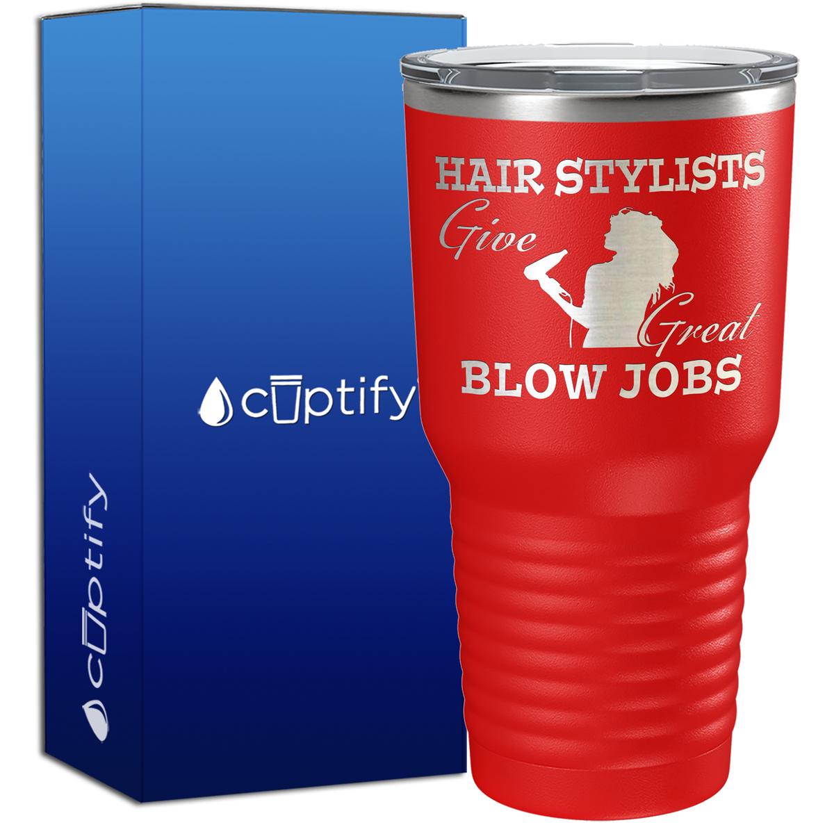 Hair Stylist Give Great Blow Jobs 30oz Hair Stylists Tumbler