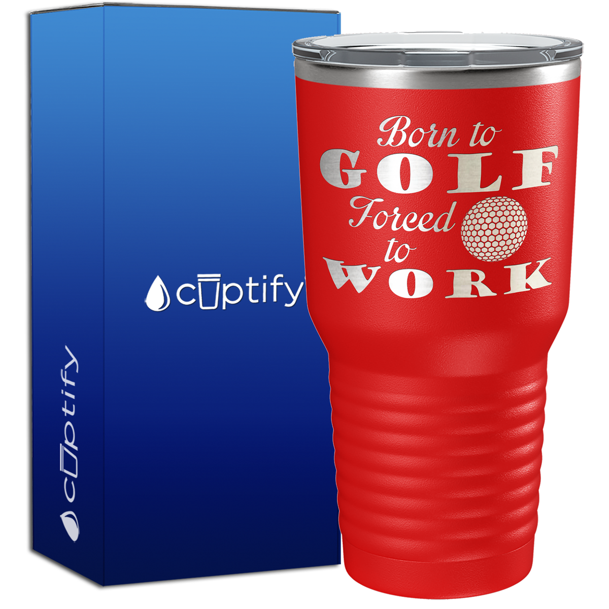 Born to Golf Forced to Work 30oz Golf Tumbler