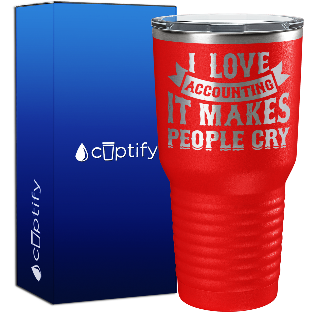 I Love Accounting it makes People Cry 30oz Accountant Tumbler