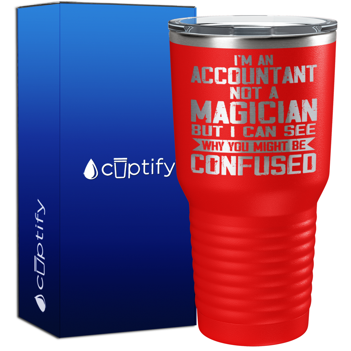 I'm an Accountant not a Magician 30oz Accountant Tumbler