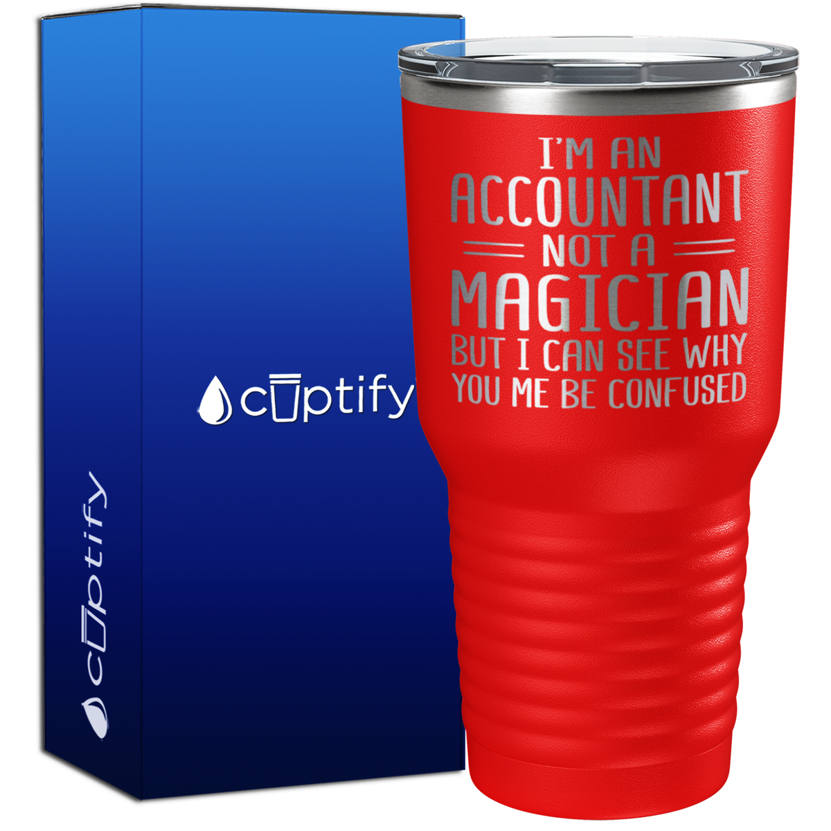 Accountant Not a Magician 30oz Accountant Tumbler