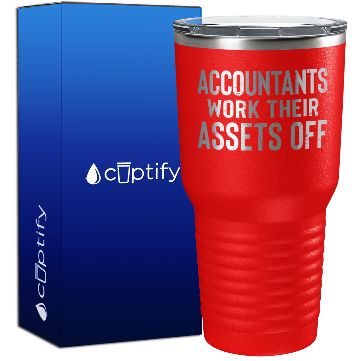 Accountants work Their Assets Off 30oz Accountant Tumbler