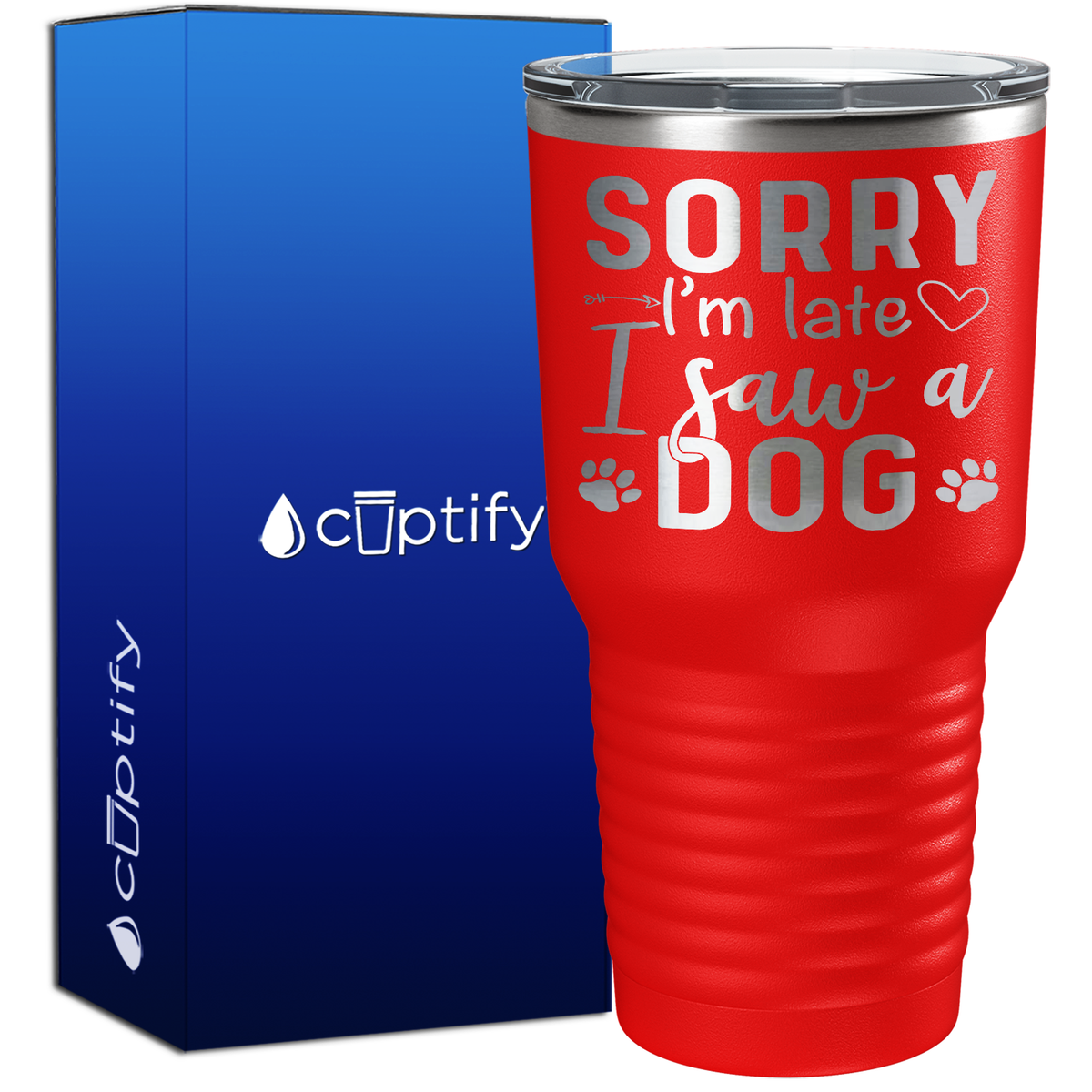 Sorry I'm Late I saw a Dog 30oz Dogs Tumbler