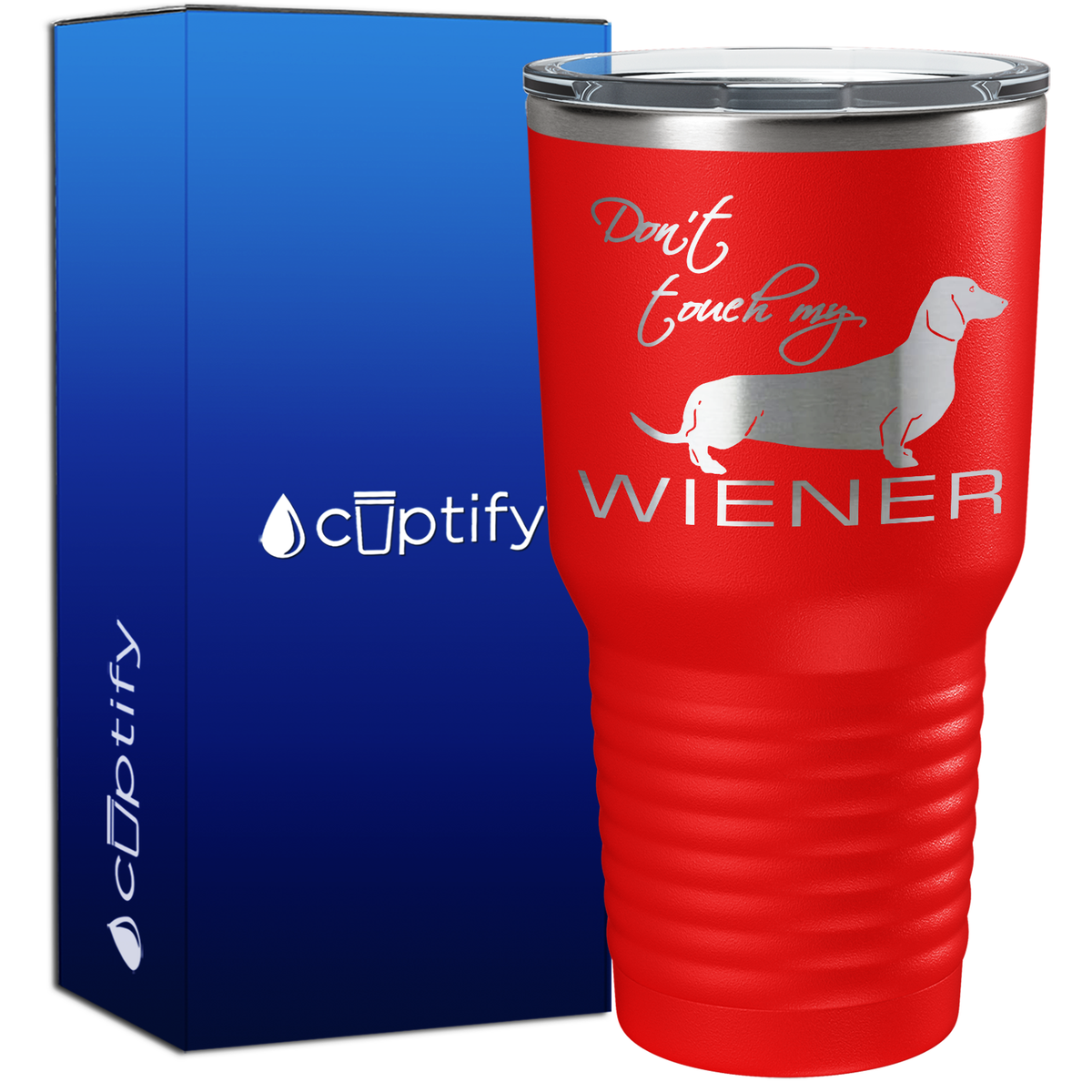 Dont Touch My Wiener 30oz Dogs Tumbler
