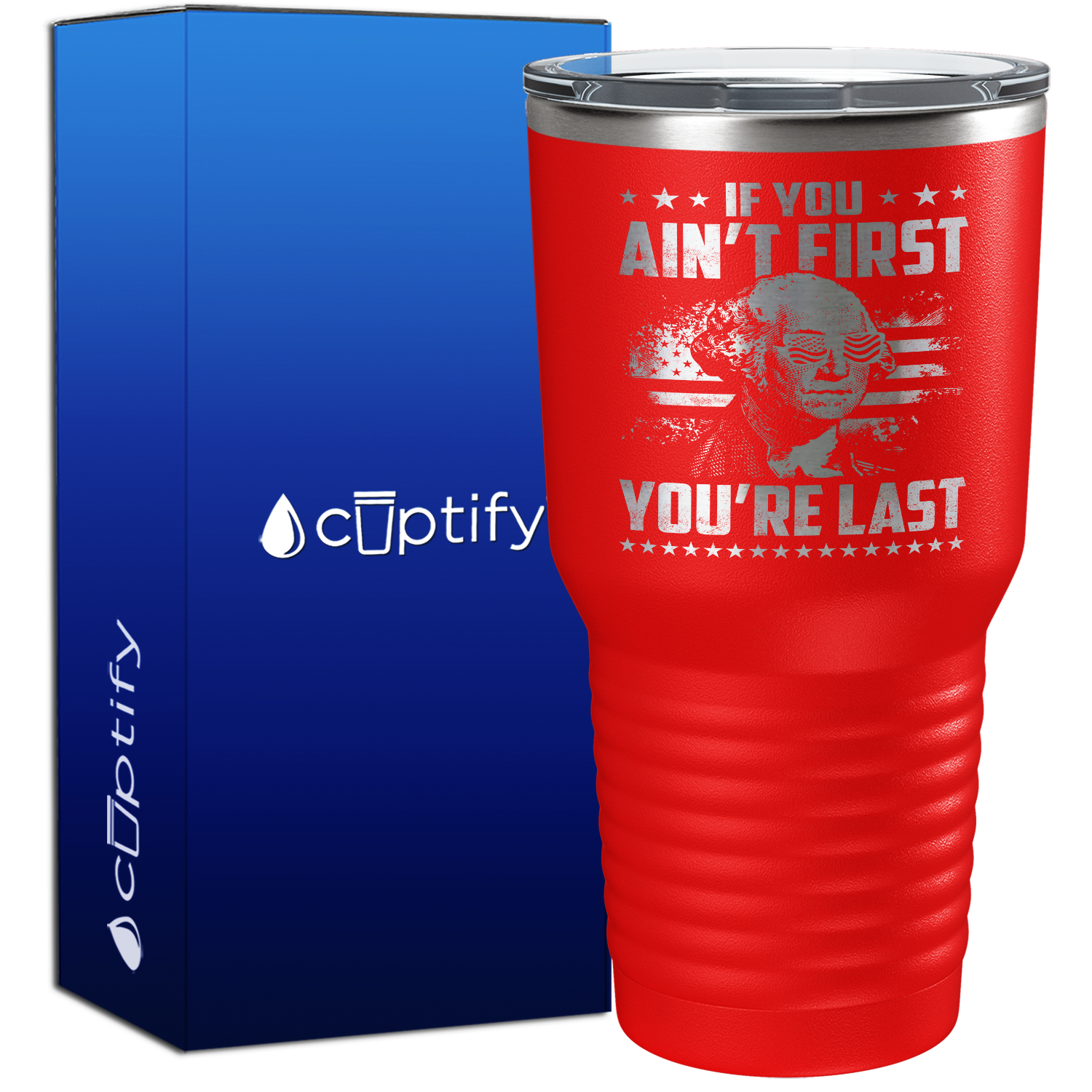 If You Ain't First You're Last 30oz 4th of July Tumbler