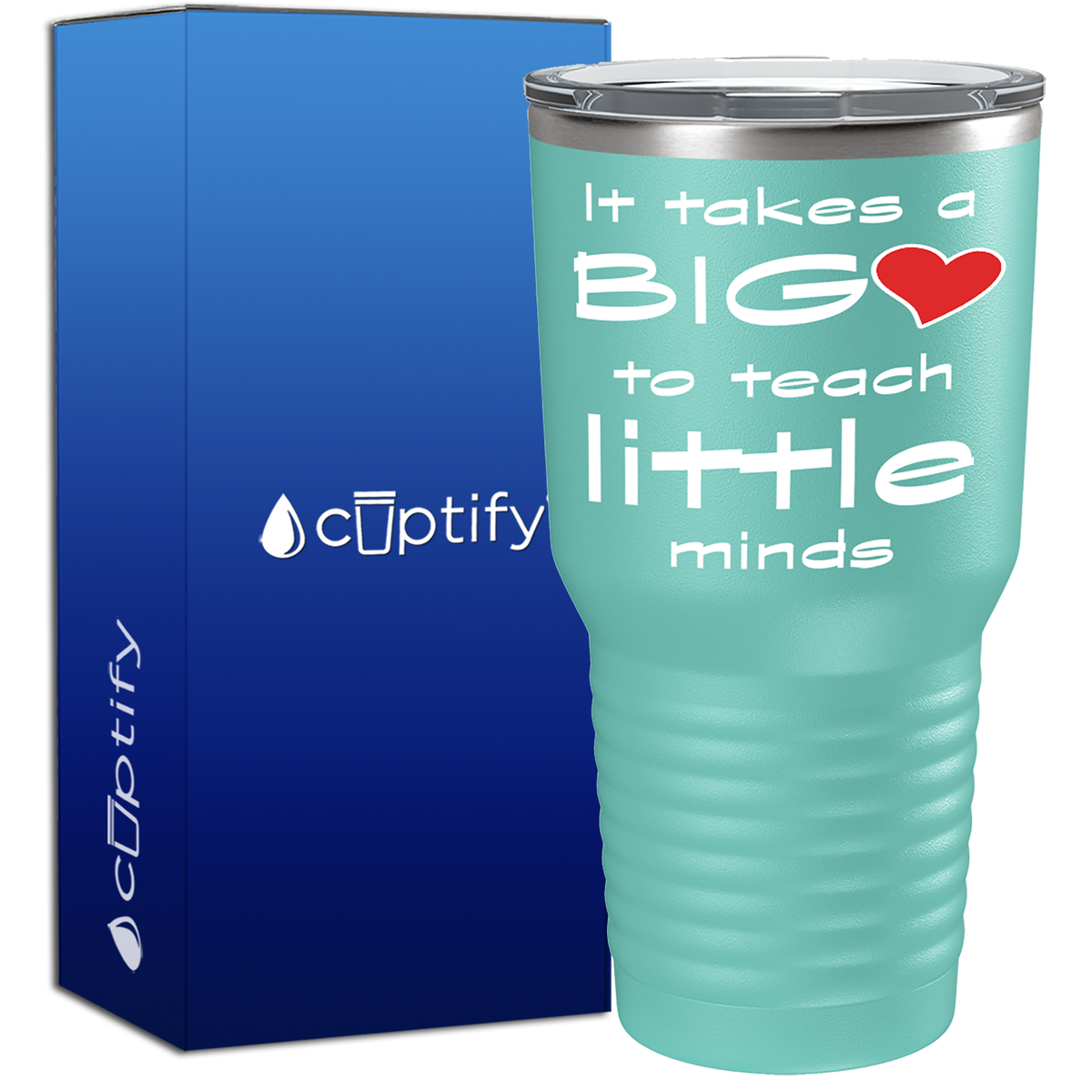 It Takes a Big Heart to Teach 30oz Teacher Tumbler