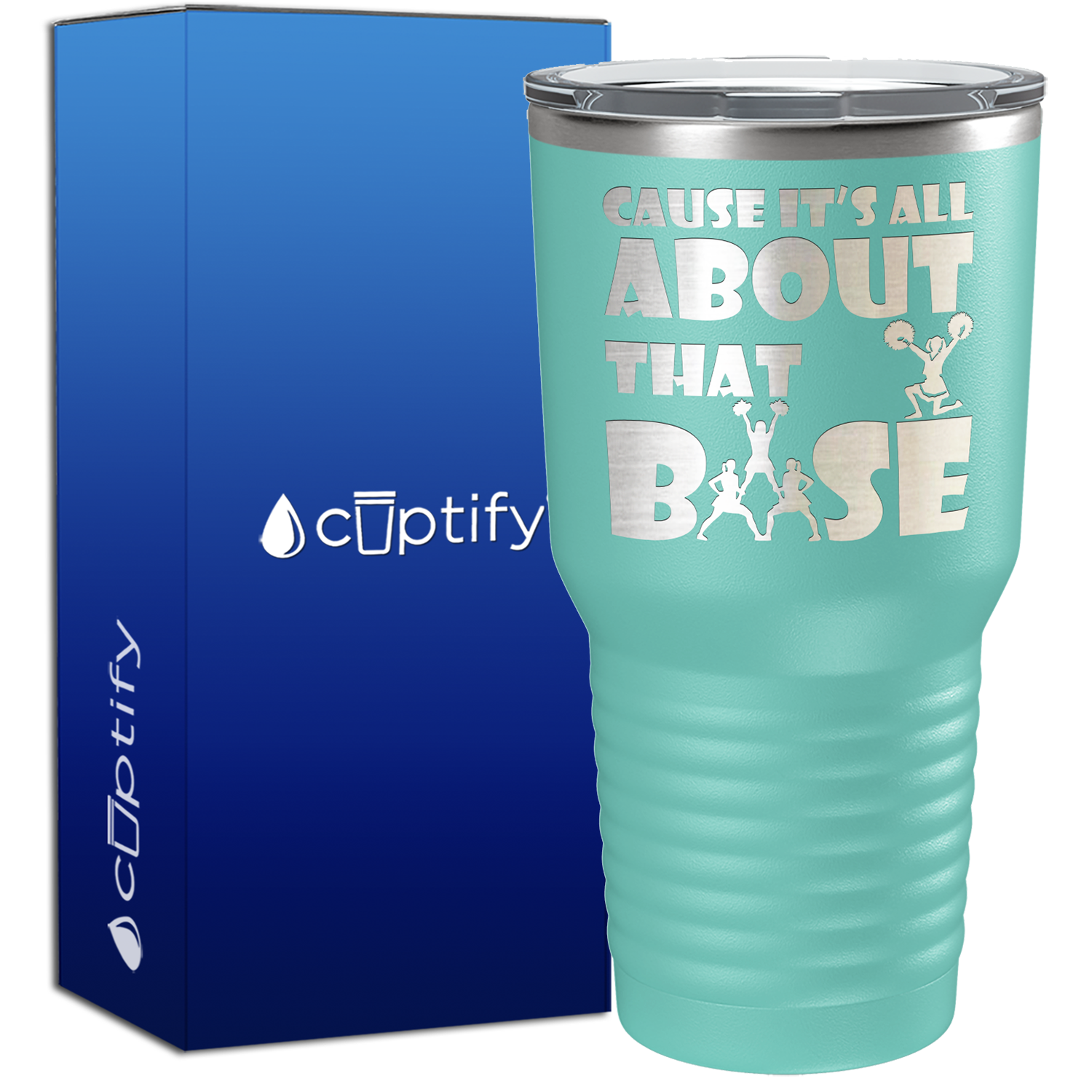 Cause It's All About the Base 30oz Cheer Tumbler