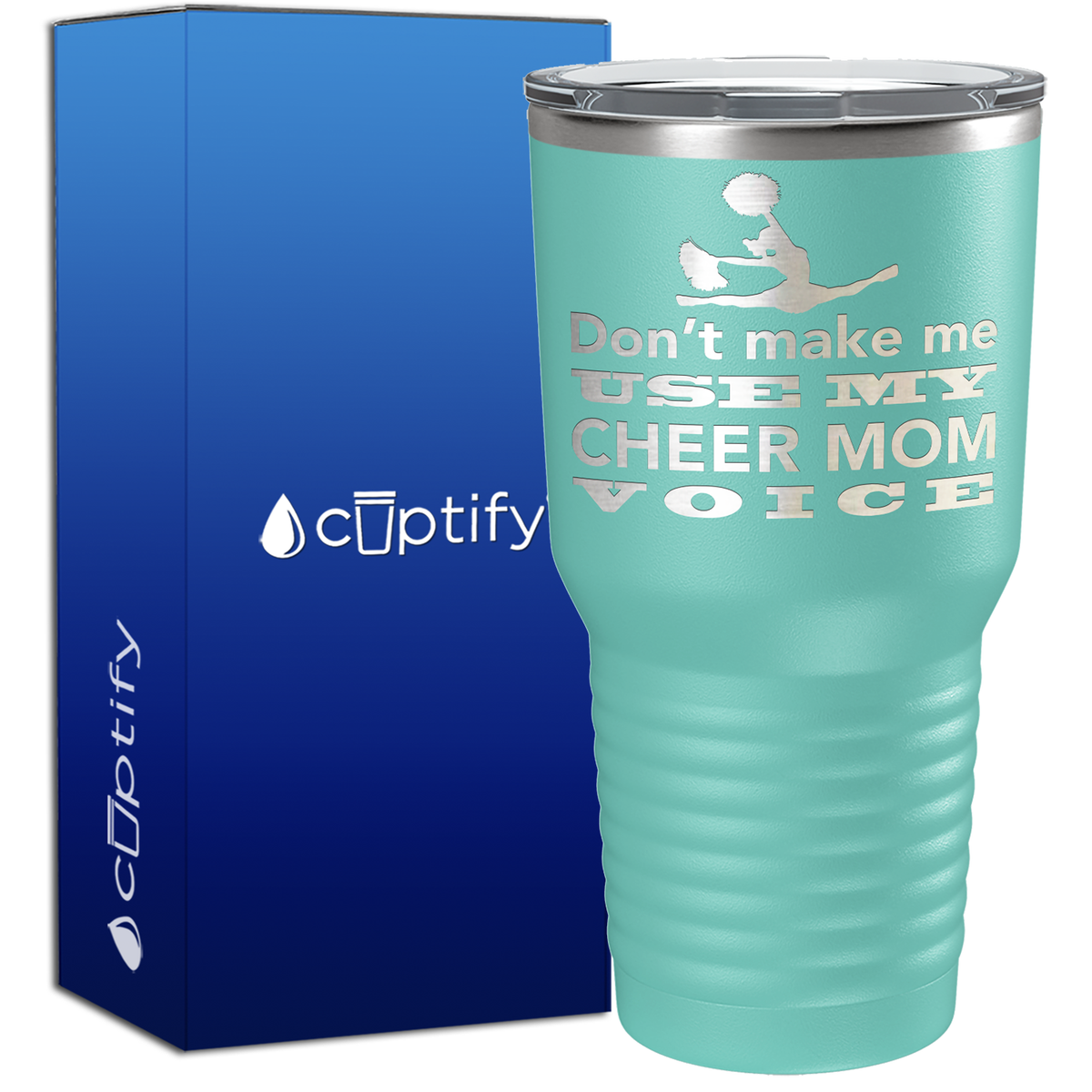 Don't Make me use my Cheer Mom Voice 30oz Cheer Tumbler