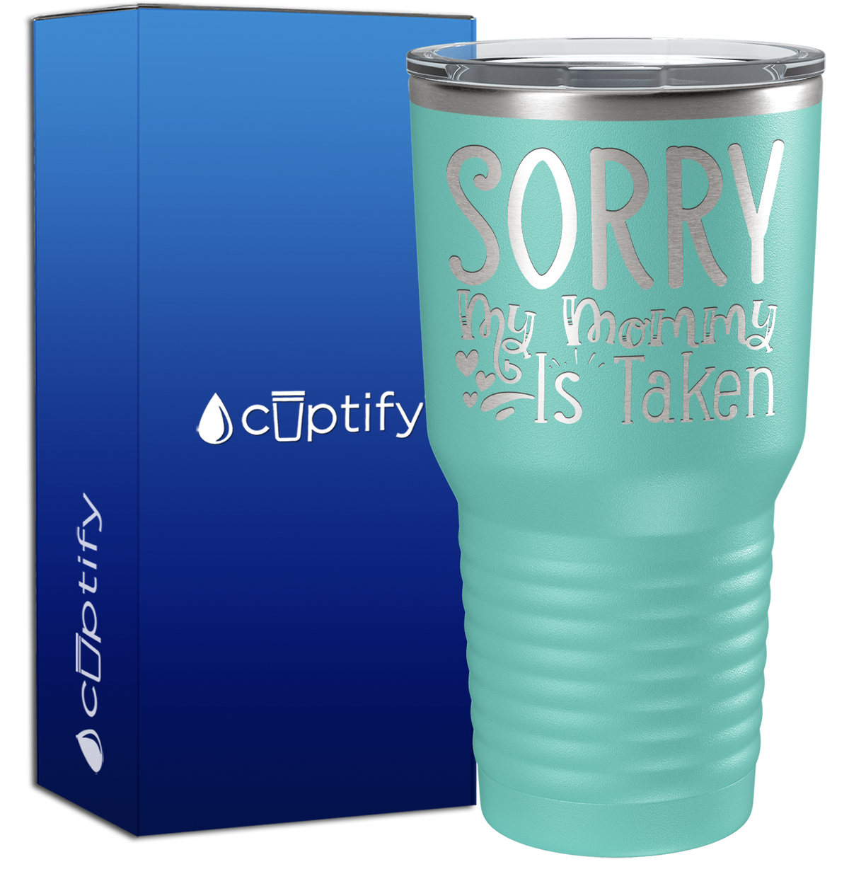 Sorry My Mommy Is Taken 30oz Aunt Tumbler