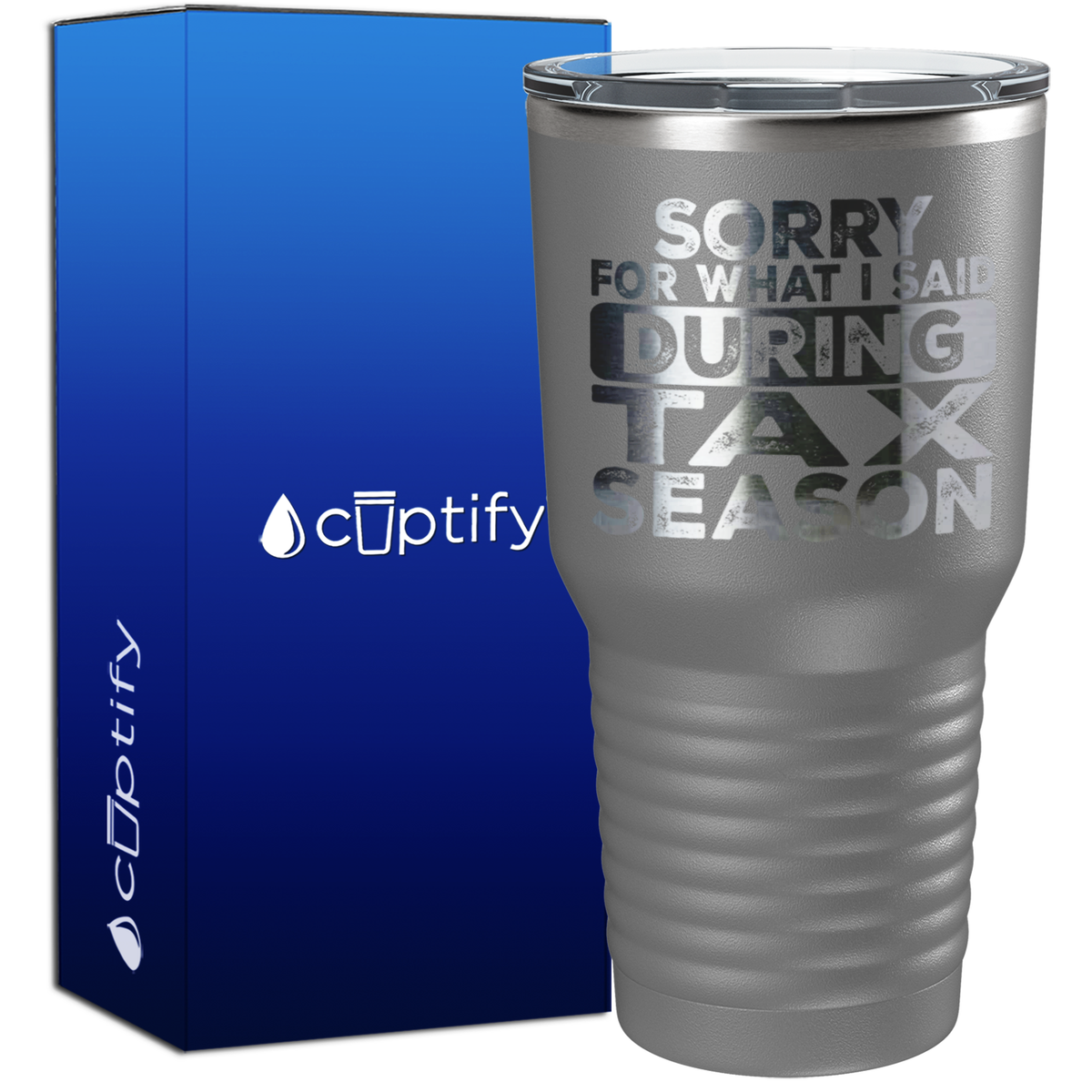 Sorry for What I Said During Tax Season 30oz Accountant Tumbler